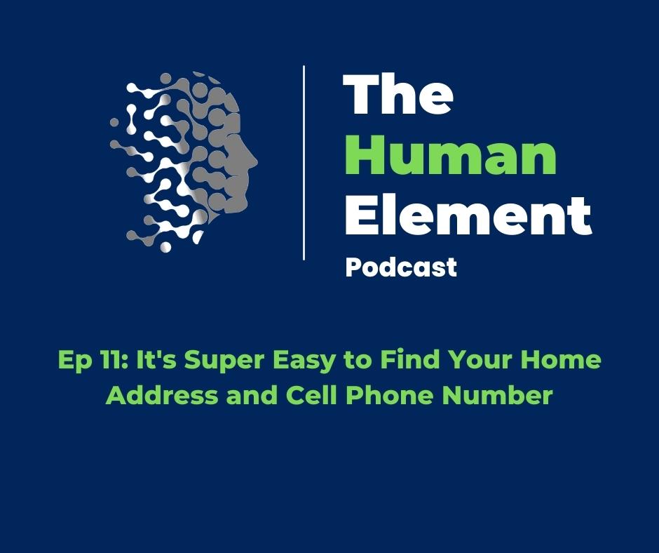 Ep 11 It's Super Easy to Find Your Home Address and Cell Phone Number FB